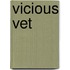 Vicious Vet