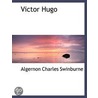 Victor Hugo door Algernon Charles Swinburne