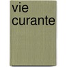 Vie Curante door Henri Lavedan