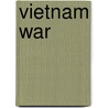 Vietnam War by Maurice Isserman