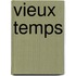 Vieux Temps