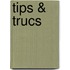 Tips & trucs