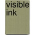 Visible Ink