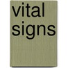 Vital Signs by Unknown