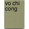 Vo Chi Cong door Miriam T. Timpledon