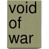 Void of War by Reginald Farrer