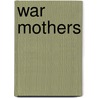 War Mothers door Edward Francis Garesche