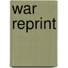 War Reprint door Onbekend