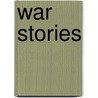 War Stories door Gary Kulik