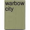 Warbow City door G.F. Unger