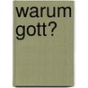 Warum Gott? door Timothy Keller