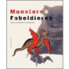 Monsters & fabeldieren door A. de Koomen