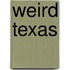 Weird Texas