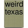Weird Texas door Wesley Treat