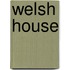 Welsh House