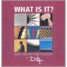 What Is It? by Ditz