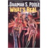 What's Real door Daaimah S. Poole