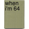 When I'm 64 by Marvin Tolkin