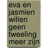 Eva en Jasmien willen geen tweeling meer zijn
