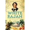 White Rajah by Nigel Barley