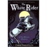 White Rider door Chris Priestley