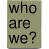 Who Are We? door University Rise B. Axelrod