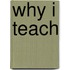 Why I Teach