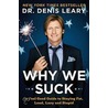 Why We Suck by Dr. Leary Denis