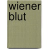 Wiener Blut door Gabi Baier