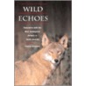 Wild Echoes door Charles Bergman