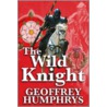 Wild Knight door Geoffrey Humphrys