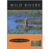 Wild Rivers door Neville Peat