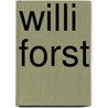 Willi Forst door Francesco Bono