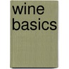 Wine Basics by Renee Comet