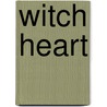 Witch Heart door Anya Bast