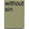 Without Sin by J. Tomas
