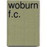 Woburn F.C. by Miriam T. Timpledon