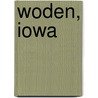 Woden, Iowa door Miriam T. Timpledon