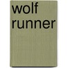 Wolf Runner door Constance O'Banyon
