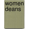 Women Deans door Carol Isaac