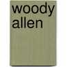 Woody Allen door Graham McCann