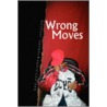 Wrong Moves door Tamara Jackson