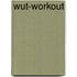 Wut-Workout