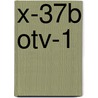 X-37b Otv-1 by Miriam T. Timpledon