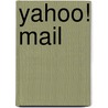 Yahoo! Mail by Miriam T. Timpledon