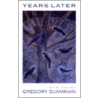 Years Later by Gregory Djanikian