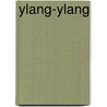 Ylang-Ylang door Miriam T. Timpledon