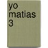 Yo Matias 3