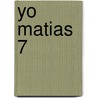 Yo Matias 7 door Fernando J. Sendra