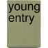Young Entry